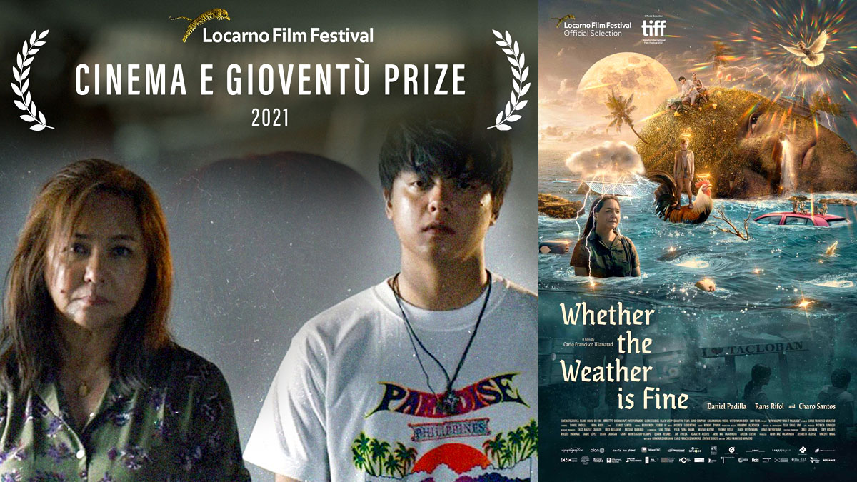 Charo Santos Concio, Daniel Padilla, Kun Maupay Man It Panahon, Whether the Weather is Fine, Cinema e Gioventu Prize, Youth Jury Prize, Locarno Film Festival