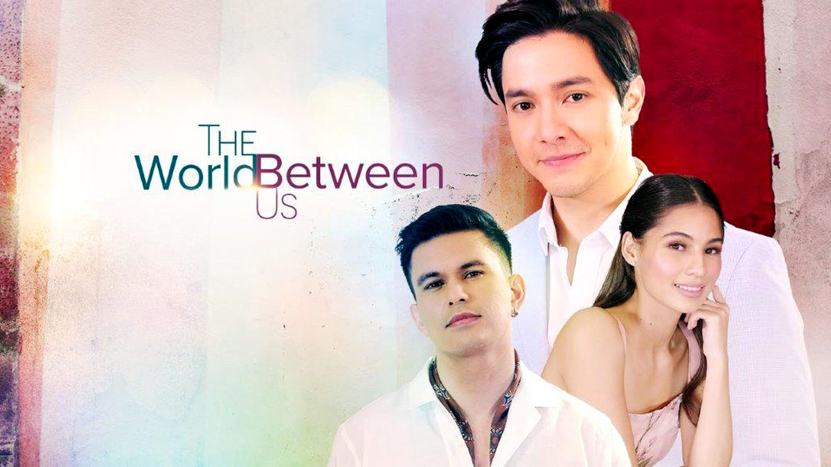 Alden Richards, Jasmine Curtis-Smith, Tom Rodriguez, The World Between Us