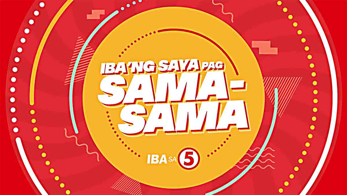 Iba’ng Saya Pag Sama-Sama TV5