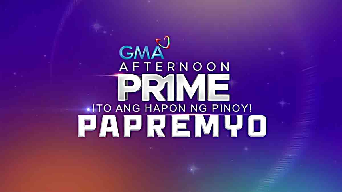 GMA Afternoon Prime Papremyo