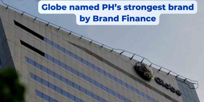 Globe named PH’s strongest brand by Brand Finance