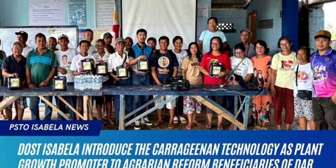 DOST Isabela introduces the Carrageenan Technology as plant growth promoter to agrarian reform beneficiaries of DAR