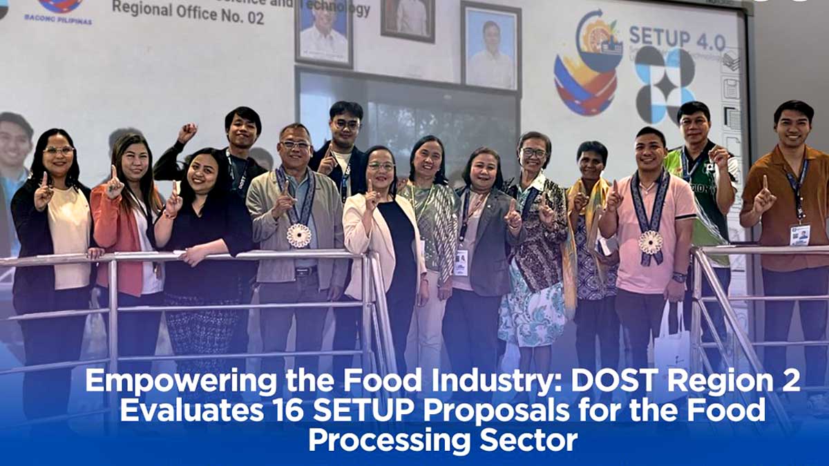 Empowering the Food Industry DOST Region 2 Evaluates 16 SETUP Proposals for the Food Processing Sector