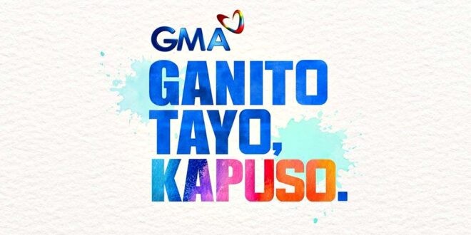 GMA Ganito Tayo Kapuso