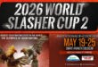 World Slasher Cup Ikalawang Edisyon 2026