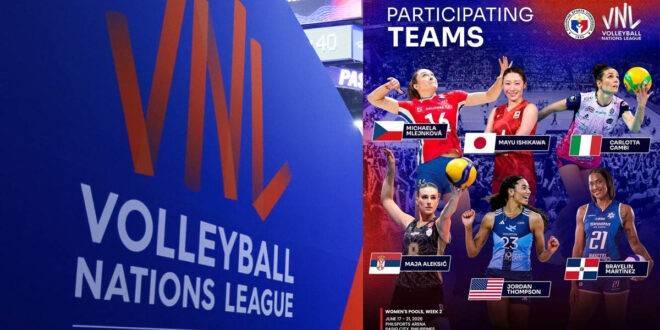 Women’s Volleyball Nations League (VNL) Philippine leg <br> Mga Volleyball Powerhouse Maghaharap sa Philsports Arena